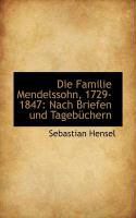 Produktbild: Die Familie Mendelssohn, 1729-1847: Nach