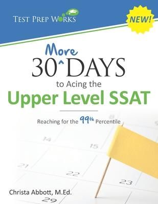 Produktbild: 30 More Days to Acing the Upper Level SSAT: Reaching for the 99th Percentile