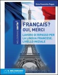Produktbild: Fran&ccedil;ais, oui merci. Eserciziario della lingua francese. Livello iniziale
