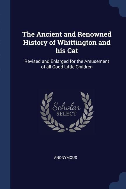 Produktbild: The Ancient and Renowned History of Whittington and his Cat