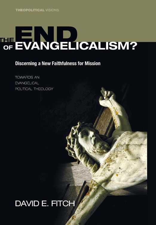 Produktbild: The End of Evangelicalism? Discerning a New Faithfulness for Mission