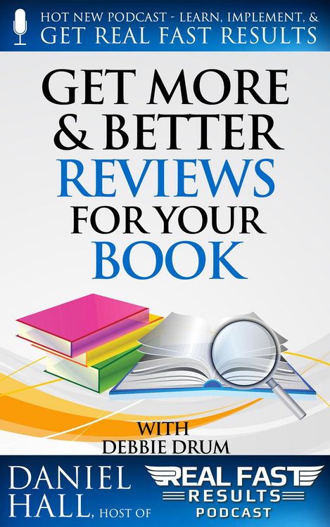 Produktbild: Get More & Better Reviews for Your Book (Real Fast Results, #16)
