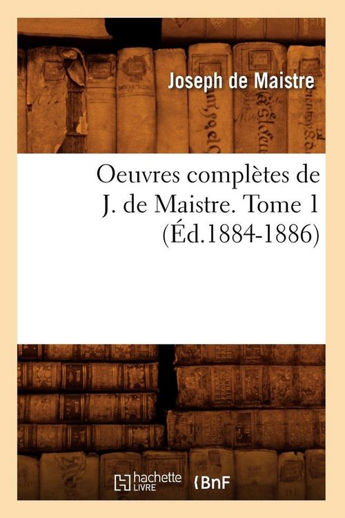 Produktbild: Oeuvres compl&egrave;tes de J. de Maistre. Tome 1 (&Eacute;d.1884-1886)