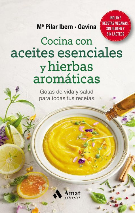 Produktbild: Cocina con aceites esenciales y hierbas arom&aacute;ticas : gotas de vida y salud para todas tus recetas