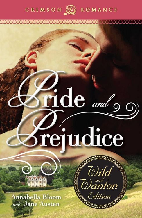 Produktbild: Pride and Prejudice: The Wild and Wanton Edition