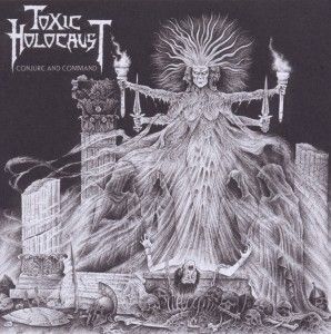 Produktbild: Toxic Holocaust: Conjure and Command