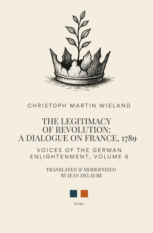 Produktbild: Voices of the German Enlightenment / The Legitimacy of Revolution: A Dialogue on France, 1789