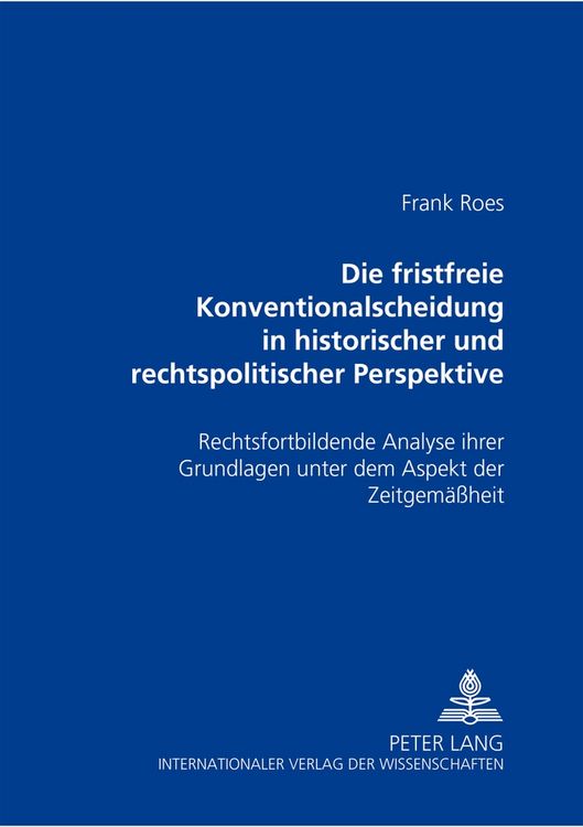 Produktbild: Die fristfreie Konventionalscheidung in historischer und rechtspolitischer Perspektive