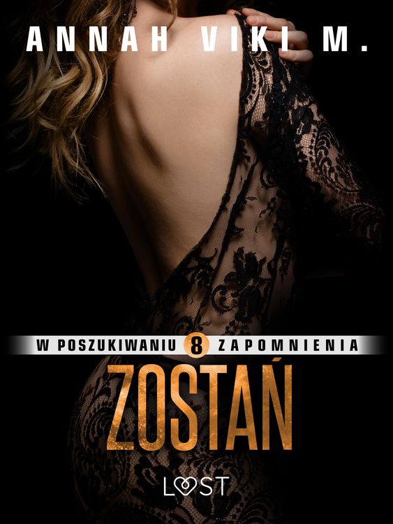 Produktbild: W poszukiwaniu zapomnienia 8: Zostan - opowiadanie erotyczne