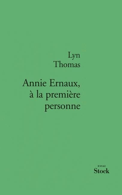 Produktbild: Annie Ernaux, &agrave; la premi&egrave;re personne