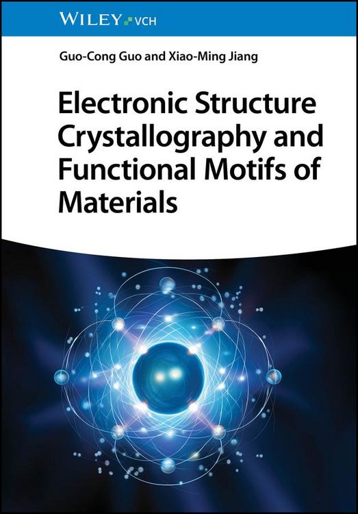 Produktbild: Electronic Structure Crystallography and Functional Motifs of Materials