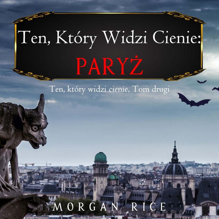 Produktbild: Ten, kt&oacute;ry widzi cienie: Paryż (Ten, kt&oacute;ry widzi cienie, Tom drugi)