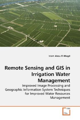 Produktbild: Abou El-Magd, I: Remote Sensing and GIS in Irrigation Water