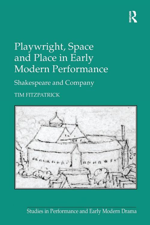 Produktbild: Playwright, Space and Place in Early Modern Performance