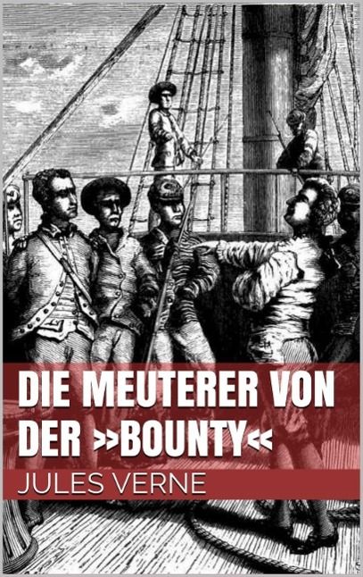 Produktbild: Die Meuterer von der &raquo;Bounty&laquo;