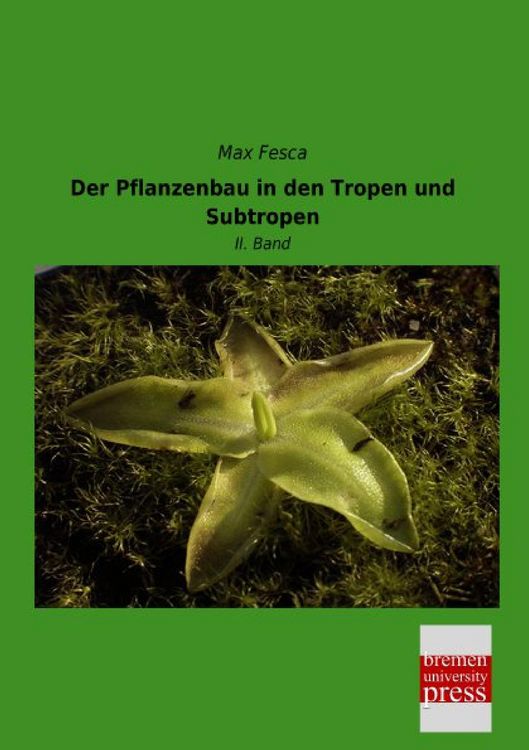 Produktbild: Der Pflanzenbau in den Tropen und Subtropen
