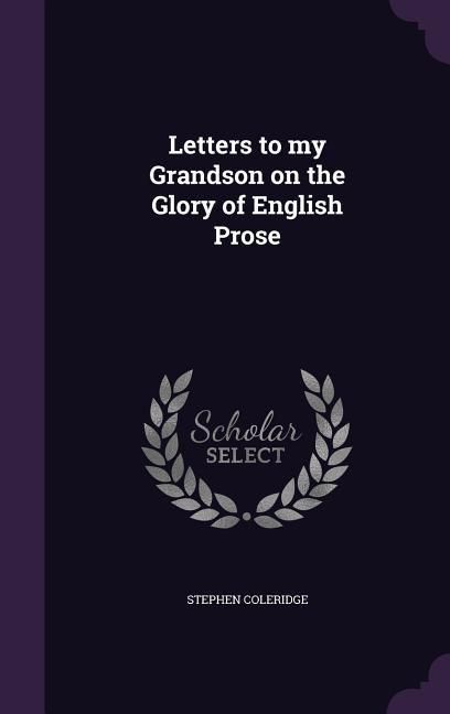 Produktbild: Letters to my Grandson on the Glory of English Prose