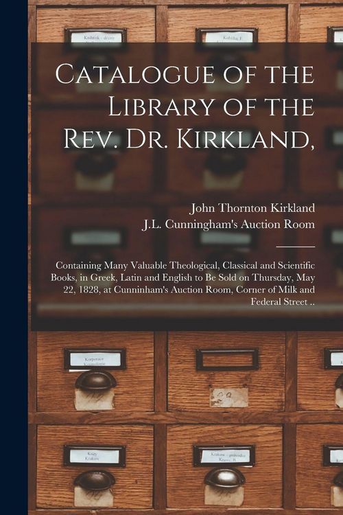 Produktbild: Catalogue of the Library of the Rev. Dr. Kirkland,