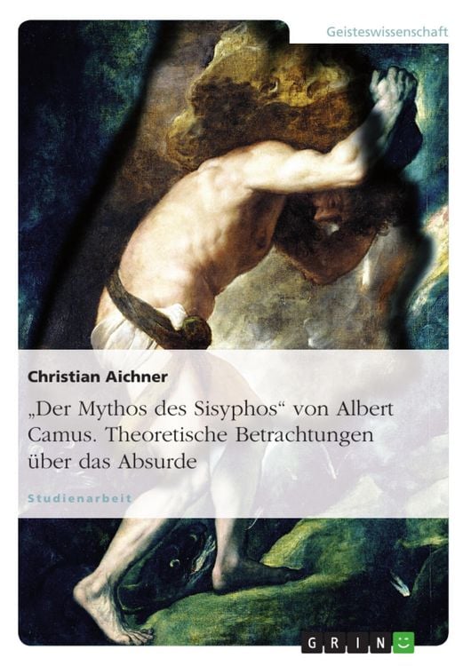 Produktbild: Albert Camus: Der Mythos des Sisyphos - theoretische Betrachtungen &uuml;ber das Absurde
