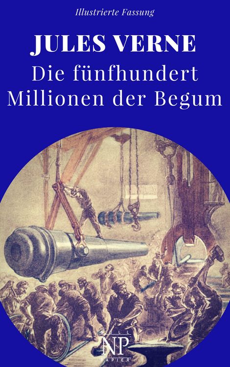 Produktbild: Die f&uuml;nfhundert Millionen der Begum