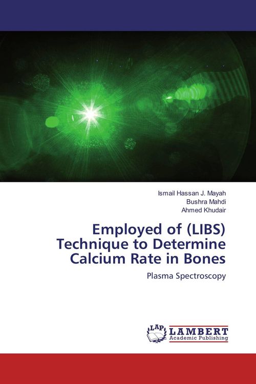 Produktbild: Employed of (LIBS) Technique to Determine Calcium Rate in Bones