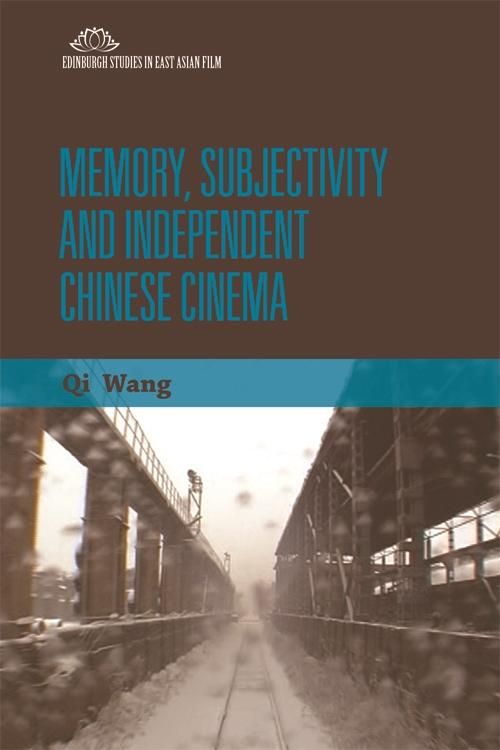 Produktbild: Memory, Subjectivity and Independent Chinese Cinema