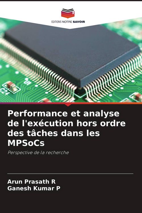 Produktbild: Performance et analyse de l'ex&eacute;cution hors ordre des t&acirc;ches dans les MPSoCs