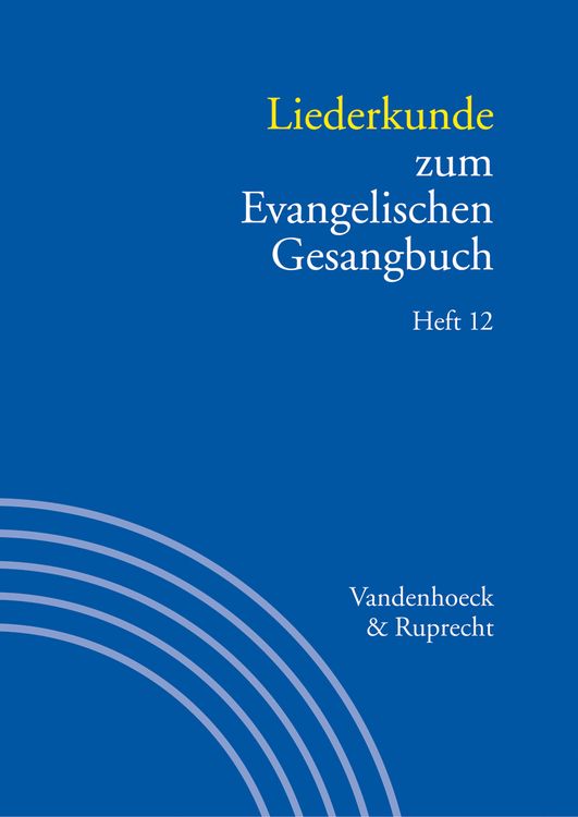 Produktbild: Liederkunde zum Evangelischen Gesangbuch. Heft 12