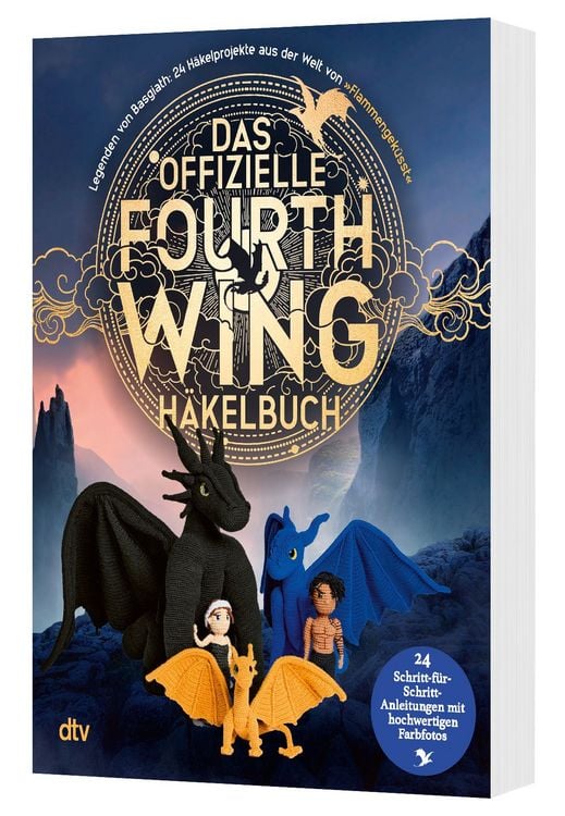 Produktbild: Das offizielle Fourth Wing H&auml;kelbuch &ndash; Legenden von Basgiath: 24 H&auml;kelprojekte aus der Welt von &raquo;Flammengek&uuml;sst&laquo;
