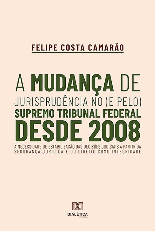 Produktbild: A mudan&ccedil;a de jurisprud&ecirc;ncia no (e pelo) Supremo Tribunal Federal desde 2008