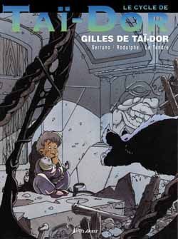 Produktbild: Le Cycle de Tai-Dor T.3 ; Gilles de Tai-Dor