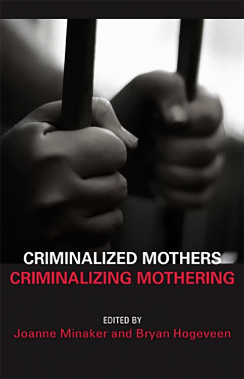 Produktbild: Criminalized Mothers, Criminalizing Mothering