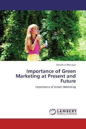 Produktbild: Mohajan, H: Importance of Green Marketing at Present and Fut