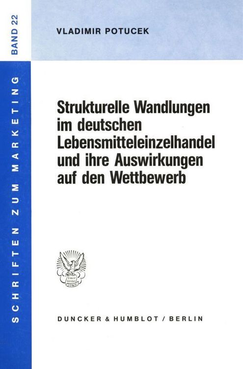 Produktbild: Strukturelle Wandlungen im deutschen Lebensmitteleinzelhandel und ihre Auswirkungen auf den Wettbewerb.