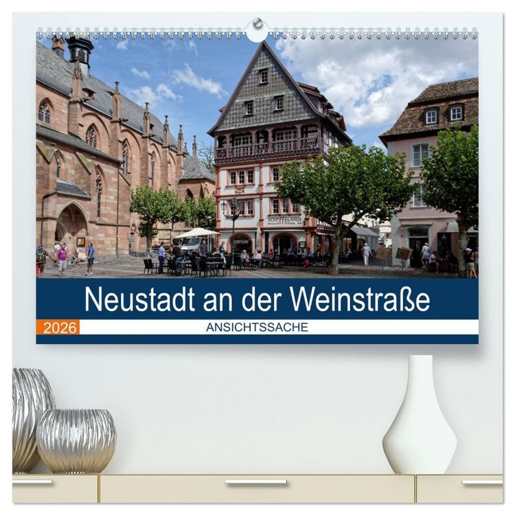 Produktbild: Neustadt an der Weinstra&szlig;e - Ansichtssache (hochwertiger Premium Wandkalender 2026 DIN A2 quer), Kunstdruck in Hochglanz