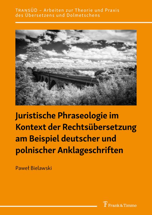 Produktbild: Juristische Phraseologie im Kontext der Rechts&uuml;bersetzung am Beispiel deutscher und polnischer Anklageschriften
