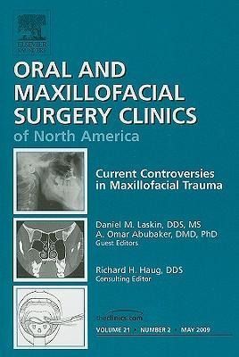 Produktbild: Current Controversies in Maxillofacial Trauma, an Issue of Oral and Maxillofacial Surgery Clinics