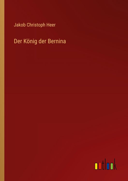 Produktbild: Der K&ouml;nig der Bernina