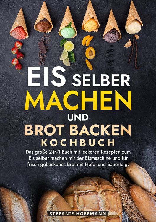 Produktbild: Eis selber machen und Brot backen Kochbuch