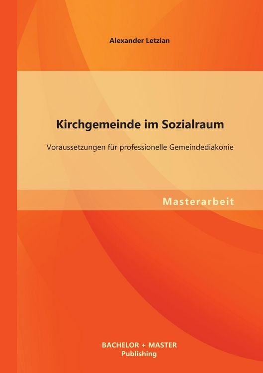 Produktbild: Kirchgemeinde im Sozialraum: Voraussetzungen f&uuml;r professionelle Gemeindediakonie