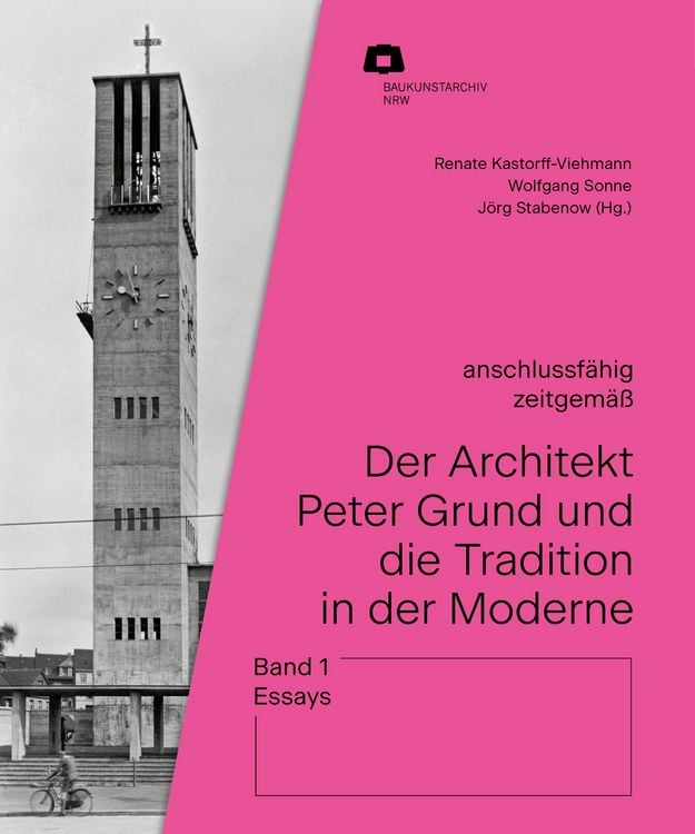 Produktbild: Der Architekt Peter Grund und die Tradition in der Moderne
