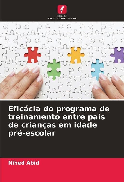 Produktbild: Efic&aacute;cia do programa de treinamento entre pais de crian&ccedil;as em idade pr&eacute;-escolar