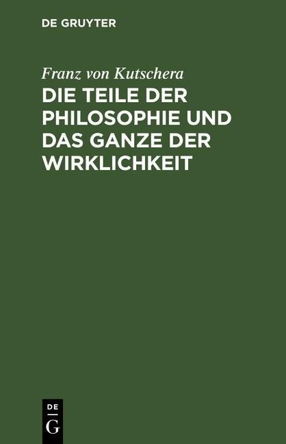 Produktbild: Die Teile der Philosophie und das Ganze der Wirklichkeit