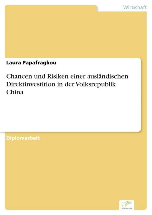 Produktbild: Chancen und Risiken einer ausl&auml;ndischen Direktinvestition in der Volksrepublik China