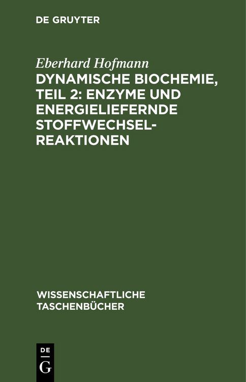 Produktbild: Dynamische Biochemie, teil 2: Enzyme und energieliefernde Stoffwechselreaktionen