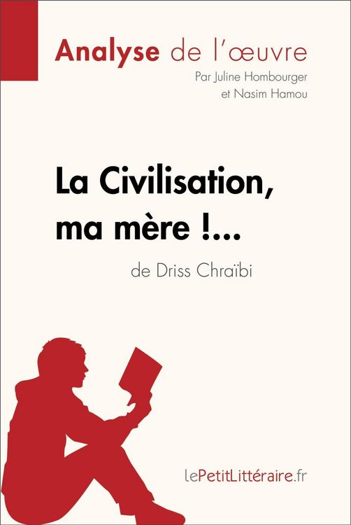 Produktbild: La Civilisation, ma m&egrave;re !... de Driss Chra&iuml;bi (Analyse de l'oeuvre)