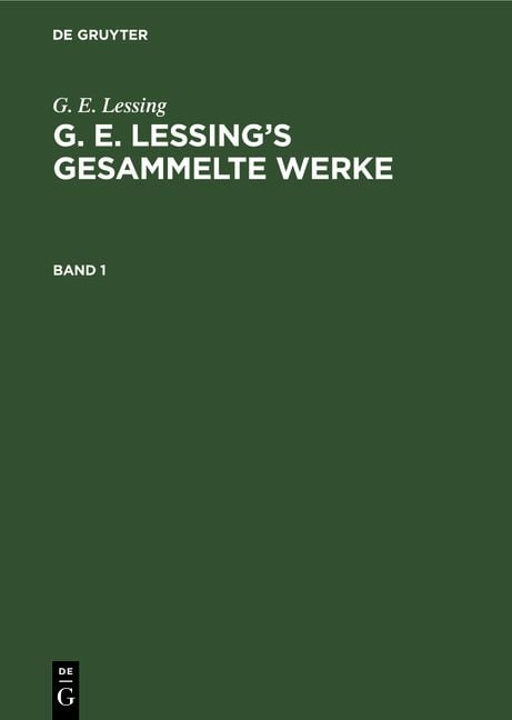 Produktbild: G. E. Lessing&rsquo;s gesammelte Werke. Band 1