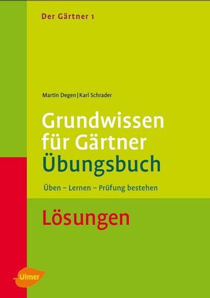 Produktbild: Der G&auml;rtner 1. Grundwissen f&uuml;r G&auml;rtner. &Uuml;bungsbuch. L&ouml;sungen