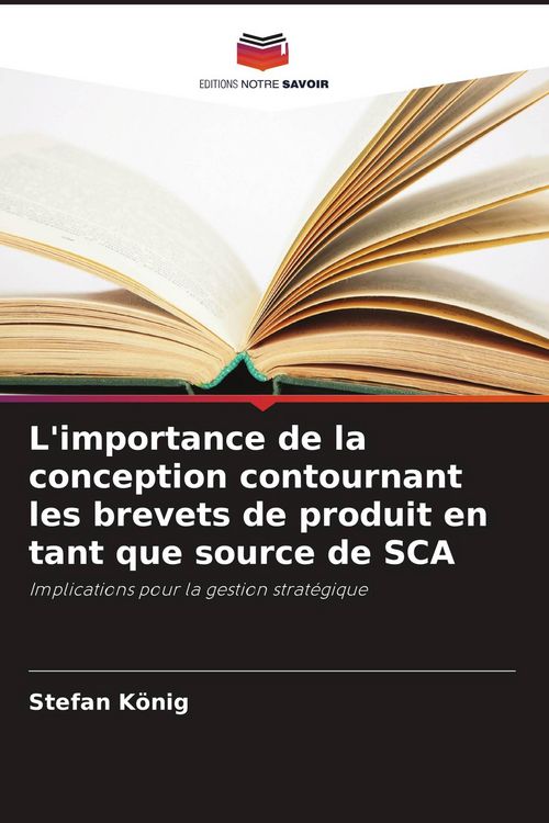 Produktbild: L'importance de la conception contournant les brevets de produit en tant que source de SCA