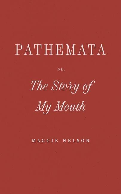 Produktbild: Pathemata, Or, the Story of My Mouth